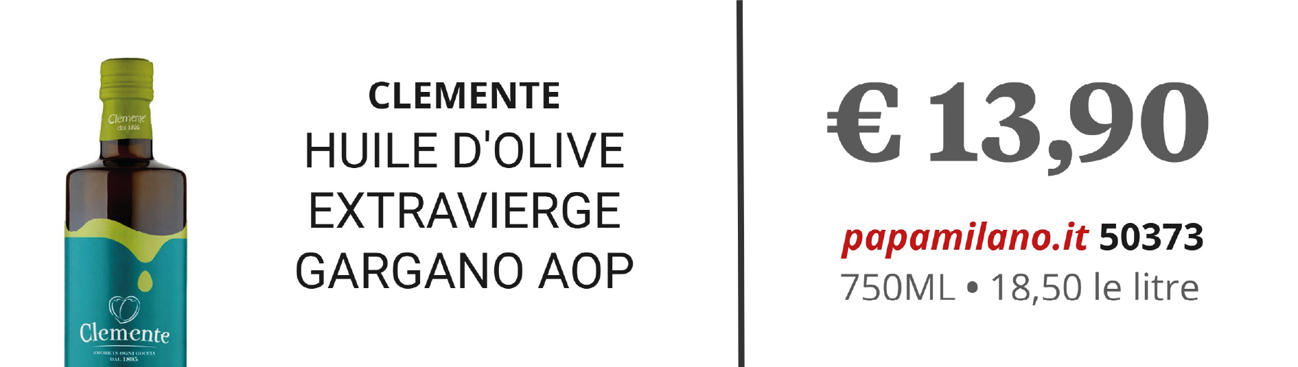 CLEMENTE HUILE D'OLIVE EXTRAVIERGE GARGANO AOP